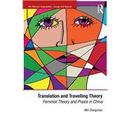 Translation and Travelling Theory: Feminist Theory and Praxis in China