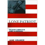 Lone Patriot : The Short Career of an American Militiaman