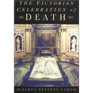 The Victorian Celebration Of Death