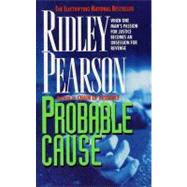 Probable Cause : When One Man's Passion For Justice Becomes An Obsession For Revenge