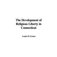 The Development of Religious Liberty in Connecticut