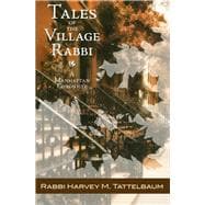 Tales of the Village Rabbi A Manhattan Chronicle