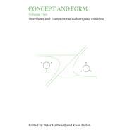 Concept and Form, Volume 2 Interviews and essays on Cahiers pour l'Analyse