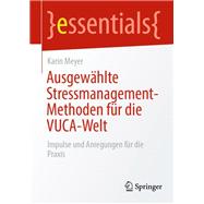 Ausgewählte Stressmanagement-Methoden für die VUCA-Welt