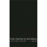 The French Riviera A Cultural History