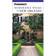 Frommer's<sup>®</sup> Memorable Walks in New Orleans