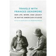 Travels With Frances Densmore