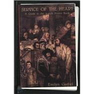 Service of the Heart : A Guide to the Jewish Prayer Book