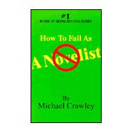 How to Fail As a Novelist