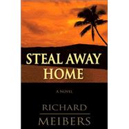 Steal Away Home
