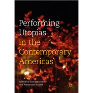 Performing Utopias in the Contemporary Americas