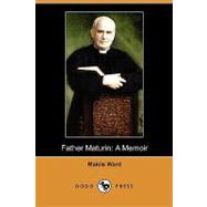 Father Maturin : A Memoir