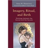 Imagery, Ritual, and Birth Ontology between the Sacred and the Secular