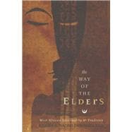The Way of the Elders West African Spirituality & Tradition