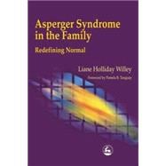 Asperger Syndrome in the Family Redefining Normal
