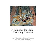 Fighting for the Faith  The Many Crusades