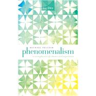 Phenomenalism A Metaphysics of Chance and Experience