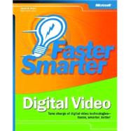 Faster Smarter Digital Video