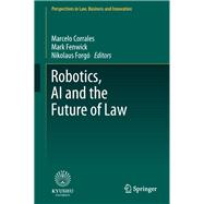 Robotics, Ai and the Future of Law