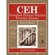 CEH Certified Ethical Hacker Practice Exams, Second Edition