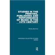 Studies in the Printing, Publishing and Performance of Music in the 16th Century