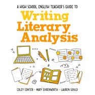 A High School English Teacher's Guide to Writing Literary Analysis