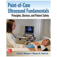 Point-of-Care Ultrasound Fundamentals: Principles, Devices, and Patient Safety, 1st Edition