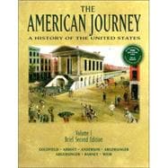 American Journey, The: A History of the United States, Volume I, Brief