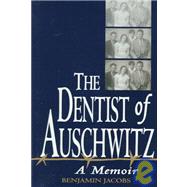 The Dentist of Auschwitz