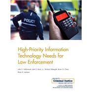 High-priority Information Technology Needs for Law Enforcement
