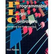 Programmable Logic Controllers: Hardware and  Programming