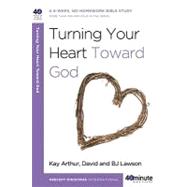 Turning Your Heart Toward God