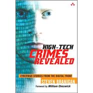 High-Tech Crimes Revealed : Cyberwar Stories from the Digita..., 9780321218735