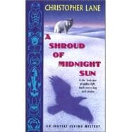 A Shroud of Midnight Sun: An Inupiat Eskimo Mystery