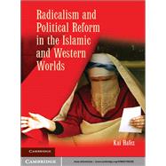 Radicalism and Political Reform in the Islamic and Western Worlds