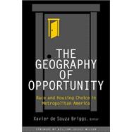 The Geography of Opportunity Race and Housing Choice in Metropolitan America