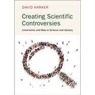Creating Scientific Controversies