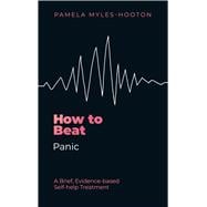 How to Beat Panic A brief, evidence-based self-help treatment