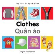 My First Bilingual Book–Clothes (English–Vietnamese)