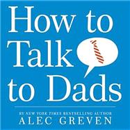 How to Talk to Dads