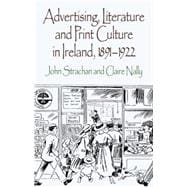 Advertising, Literature and Print Culture in Ireland, 1891-1922