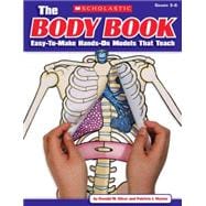 The The Body Book Easy-to-Make Hands-on Models That Teach