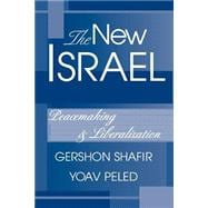 The New Israel: Peacemaking And Liberalization
