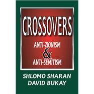Crossovers: Anti-zionism and Anti-semitism
