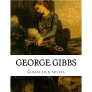 George Gibbs, Collection Novels