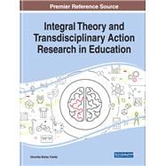 Integral Theory and Transdisciplinary Action Research in Education