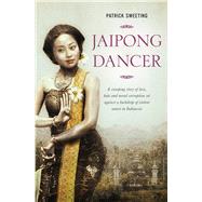 Jaipong Dancer A sweeping story of love, hate and moral corruption set against a backdrop of political unrest in Indonesia