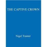 The Captive Crown