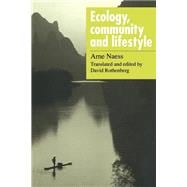 Ecology, Community and Lifestyle: Outline of an Ecosophy
