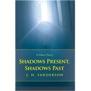 Shadows Present, Shadows Past:a Ghost St
